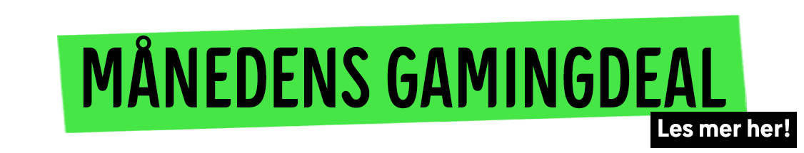 Se m&aring;nedens gamingdeal!