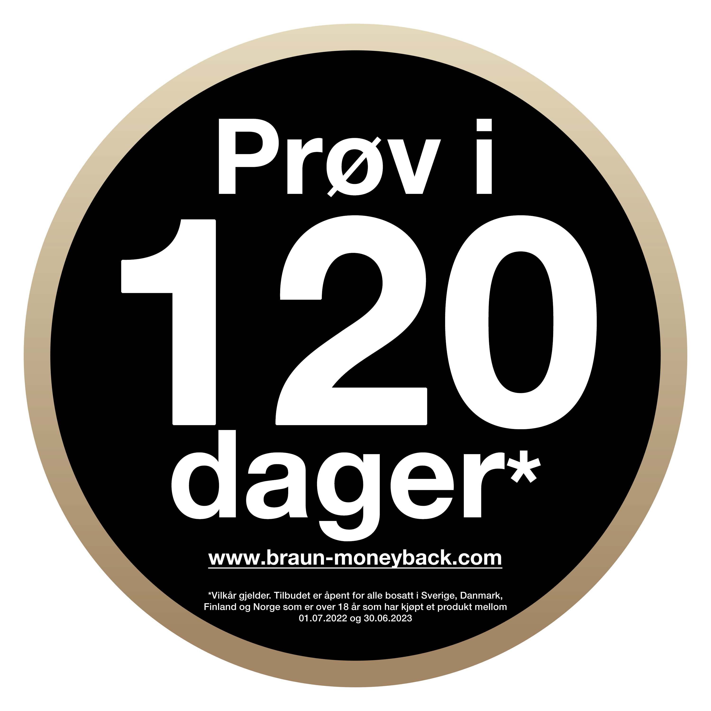 120 dagers fornøydhetsgaranti fra Braun. Få pengene tilbake om du ikke er fornøyd med produktet.