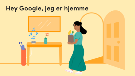 Hey Google, jeg er hjemme! Tegning av kvinne som kommer hjem