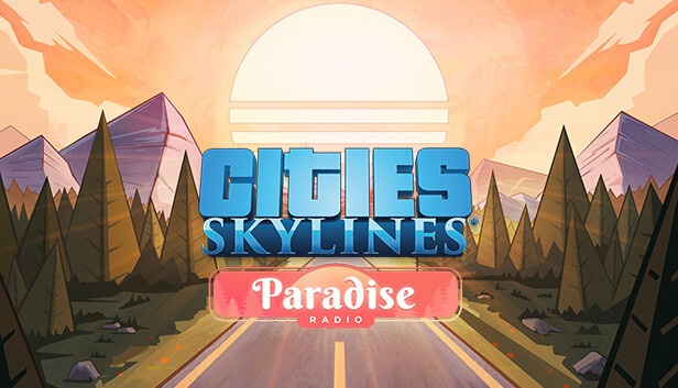 Cities: Skylines - Paradise Radio - PC Windows,Mac OSX,Linux