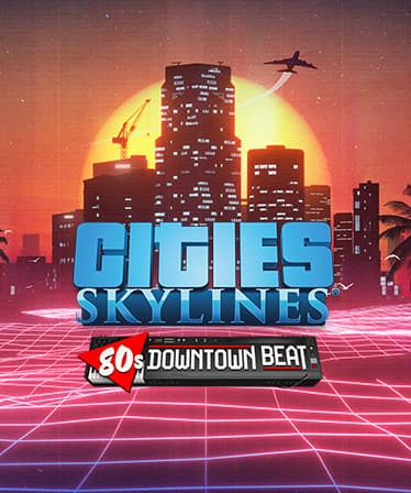 Cities: Skylines - 80's Downtown Beat - PC Windows,Mac OSX,Linux