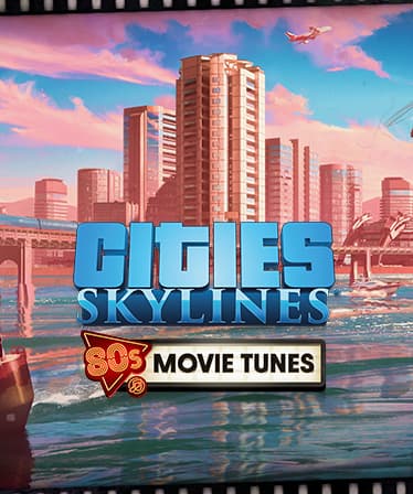 Cities: Skylines - 80 s Movies Tunes - PC Windows,Mac OSX,Linux