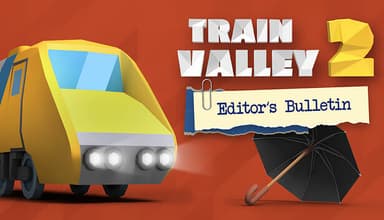 Train Valley 2 - Editor s Bulletin - PC Windows,Mac OSX,Linux