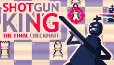 Shotgun King: The Final Checkmate - PC Windows
