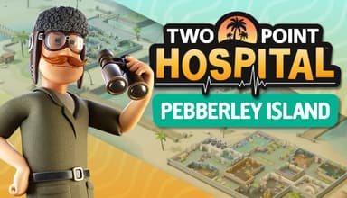Two Point Hospital – Pebberley Island - PC Windows,Mac OSX,Linux