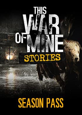 This War of Mine: Stories - Season Pass - PC Windows,Mac OSX,Linux