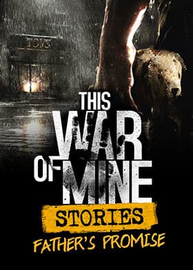 This War of Mine: Stories - Father's Promise - PC Windows,Mac OSX,Linu