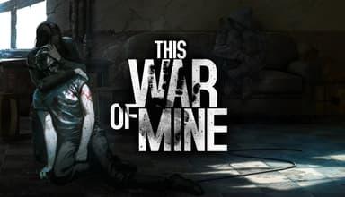 This War of Mine - PC Windows,Mac OSX,Linux