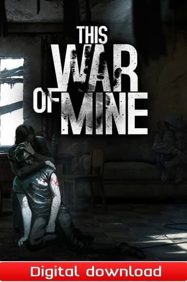 This War of Mine - PC Windows,Mac OSX,Linux