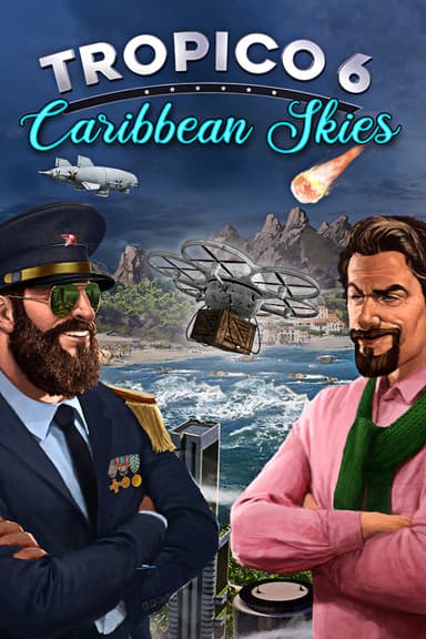 Tropico 6 - Caribbean Skies - PC Windows