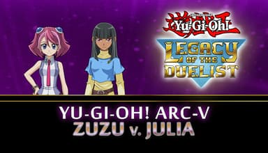 Yu-Gi-Oh! ARC-V Zuzu v. Julia - PC Windows