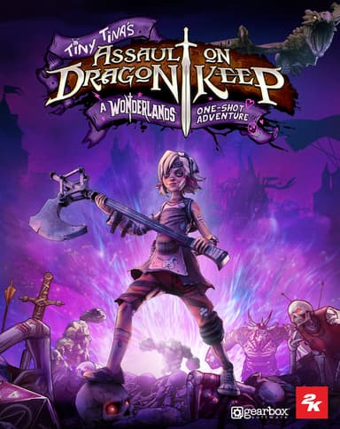 Tiny Tina s Assault on Dragon Keep: A Wonderlands One-shot Adventure -