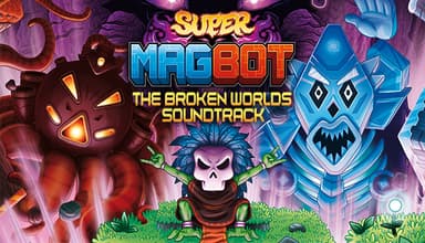 Super Magbot: The Broken Worlds Original Soundtrack - PC Windows