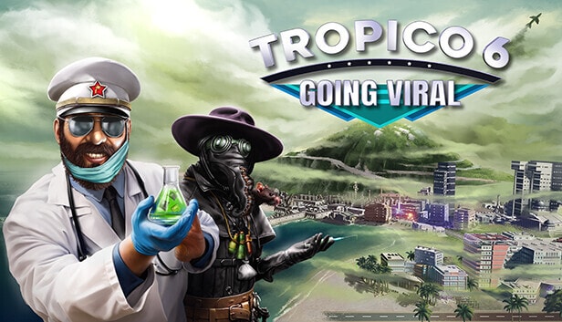 Tropico 6 - Going Viral - PC Windows,Mac OSX,Linux