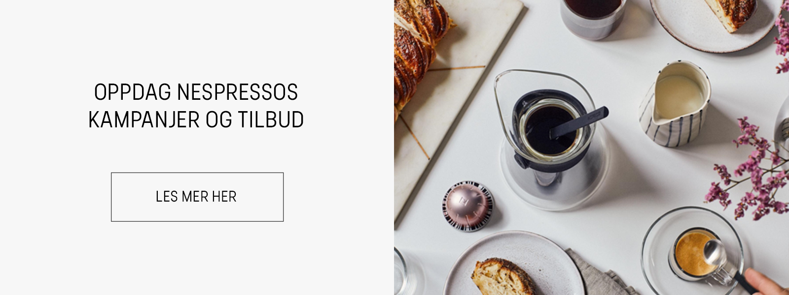 Kaffedrikker og teksten Oppdag Nespressos kampanjer og tilbud
