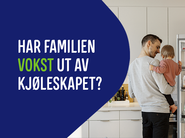 Har familien vokst ut av kjøleskapet - banner med kampanjetekst