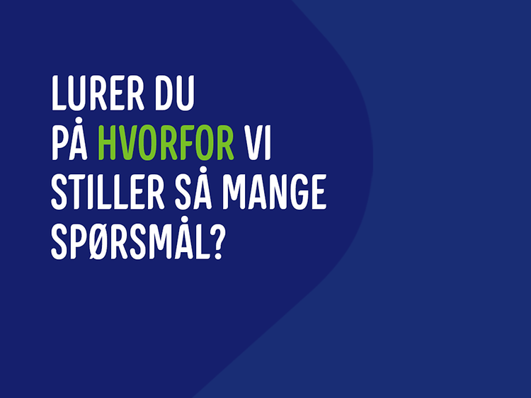 Lurer du på hvorfor vi stiller så mange spm-banner