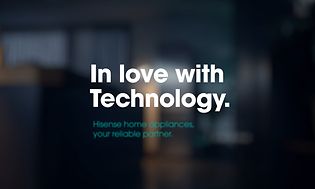 Hisense - In love with technology
